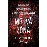 Mrtvá zóna - M. W. Craven