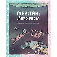 Mezitah: Jádro pudla - Albert Maršík; Filip Zatloukal