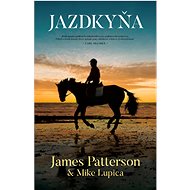 Jazdkyňa - James Patterson; Mike Lupica