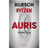 Zvuk zla: Auris 4 - Vincent Kliesch; Sebastian Fitzek