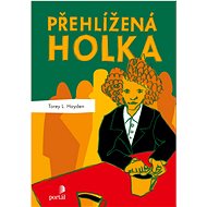 Přehlížená holka - Torey L. Hayden