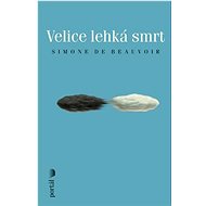 Velice lehká smrt - Simone de Beauvoirová