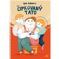 Čipkovaný tato - Igor Adamec