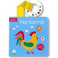 Na farmě - miminko objevuje svět - 