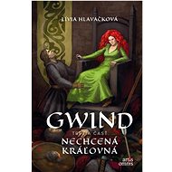 Gwind 3: Nechcená kráľovná - Lívia Hlavačková