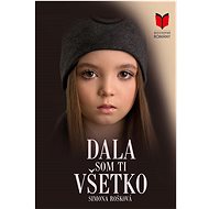 Dala som ti všetko - Simona Rošková