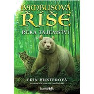 Bambusová říše Řeka tajemství - Erin Hunterová
