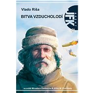 JFK 041 Bitva vzducholodí - Vlado Ríša