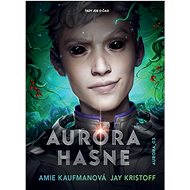 Aurora hasne - Jay Kristoff; Amie Kaufmanová