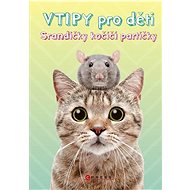 Vtipy pro děti Srandičky kočičí partičk - Zuzana Neubauerová