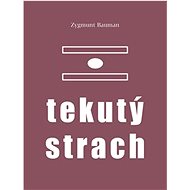Tekutý strach - Zygmunt Bauman