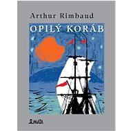 Opilý koráb - Arthur Rimbaud