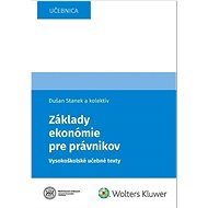 Základy ekonómie pre právnikov: Vysokoškolské učebné texty - Dušan Stanek