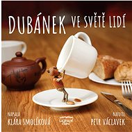 Dubánek ve světě lidí - Klára Smolíková