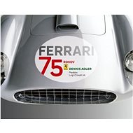Ferrari 75 rokov - Dennis Adler