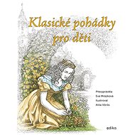 Klasické pohádky pro děti - Atila Vörös; Eva Mrázková