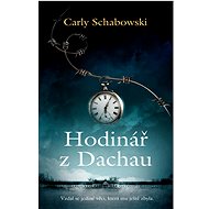 Hodinář z Dachau - Carly Schabowski