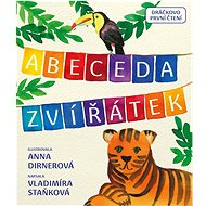 Abeceda zvířátek - Vladimíra Staňková; Anna Dirnerová