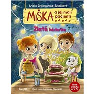 Miška a jej malí pacienti Zlatá hádanka - Aniela Cholewinska-Szkoliková
