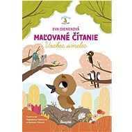Maľované čítanie: Vrabec umelec - Eva Dienerová
