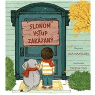 Slonom vstup zakázaný - Lisa Mantchev