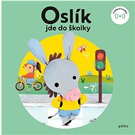 Oslík jde do školky - Eva Mrázková; Mária Nerádová