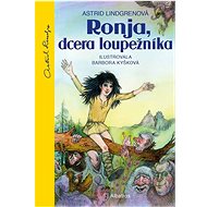 Ronja, dcera loupežníka - Astrid Lindgrenová; Barbora Kyšková