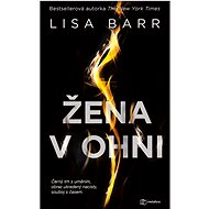 Žena v ohni - Lisa Barr