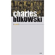 O pití - Charles Bukowski