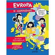 Evropa k nakousnutí: Nápaditý cestopis pro děti - Lenka Pecharová