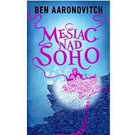 Mesiac nad Soho - Ben Aaronovitch