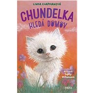 Chundelka hledá domov - Linda Chapmanová