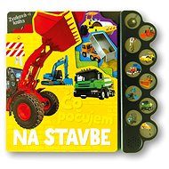 Čo počujem Na stavbe: Zvuková kniha - 