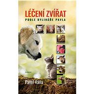 Léčení zvířat podle bylináře Pavla - Pavel Váňa
