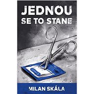 Jednou se to stane - Milan Skála