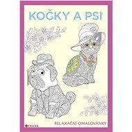 Psi a kočky Relaxační omalovánky - Zuzana Neubauerová