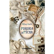 Pokora a pýcha - Milan Kališ