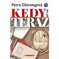 Kedy ak nie teraz - Petra Džerengová