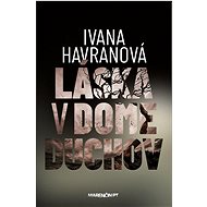 Láska v dome duchov - Ivana Havranová