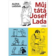 Můj táta Josef Lada - Alena Ladová