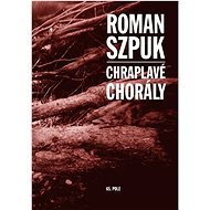 Chraplavé chorály - Roman Szpuk