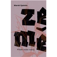 Země: Příběh české rodiny - Marek Epstein