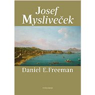 Josef Mysliveček - Daniel Freeman