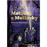 Meteorit z Mušlovky - Veronika Valentová