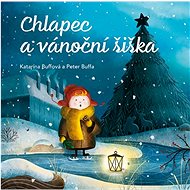 Chlapec a vánoční šiška - Katarína Buffová; Peter Buffa