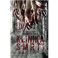 Klinika smrti: Interaktivní román - M. H. Steinmetz