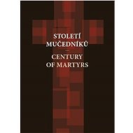 Století mučedníků - Artur Aleksiejuk; Wojciech Bednarski; Volodymyr Birčak; Immanuel Volkonski; J...
