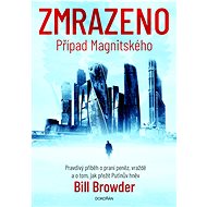 Zmrazeno: Případ Magnitského - Bill Browder