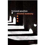 Divoké kameny - Fernand Pouillon