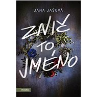 Znič to jméno - Jana Jašová